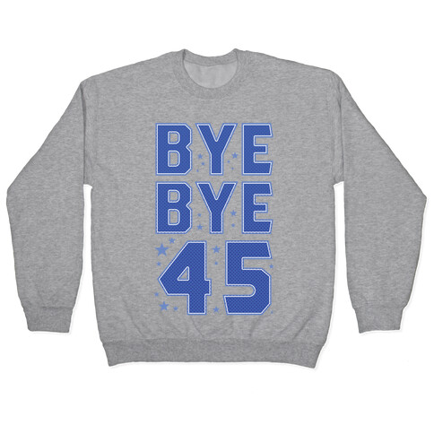 Bye Bye 45 Pullover