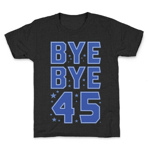 Bye Bye 45 Kids T-Shirt
