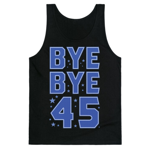 Bye Bye 45 Tank Top