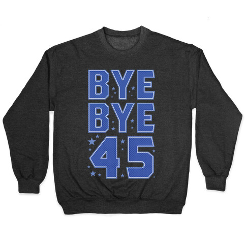 Bye Bye 45 Pullover