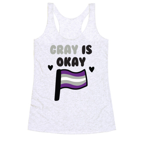 Gray is Okay Racerback Tank Top