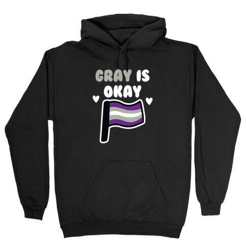 Gray is Okay Hooded Sweatshirt