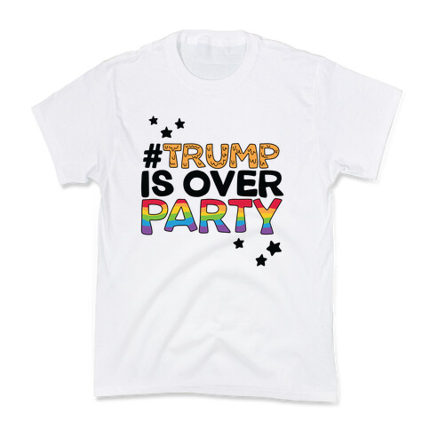 #TrumpIsOverParty Kids T-Shirt