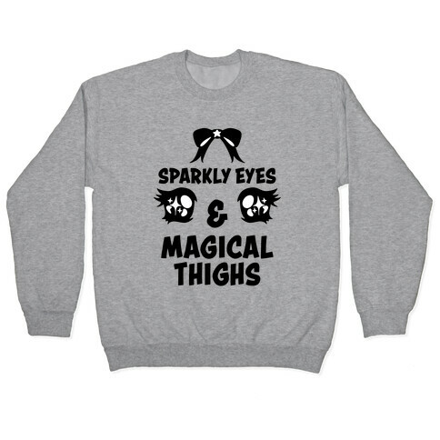 Sparkly Eyes & Magical Thighs Pullover