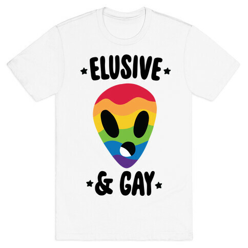 Elusive & Gay T-Shirt