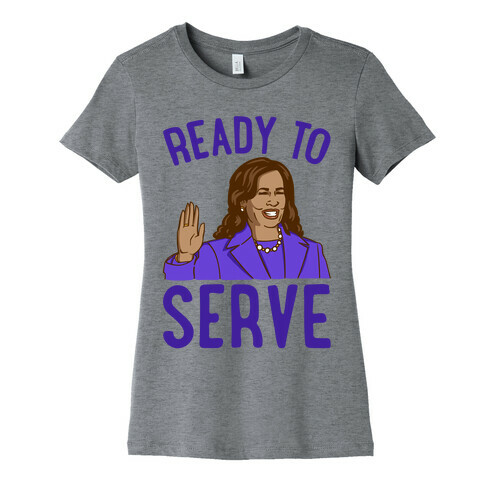 Ready To Serve Womens T-Shirt