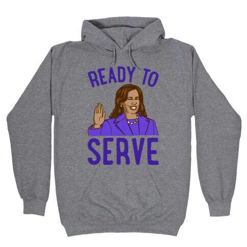 Ready To Serve Hooded Sweatshirt