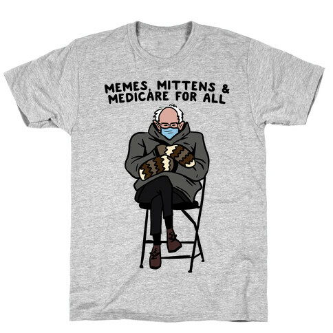 Bernie Memes, Mittens, And Medicare For All T-Shirt