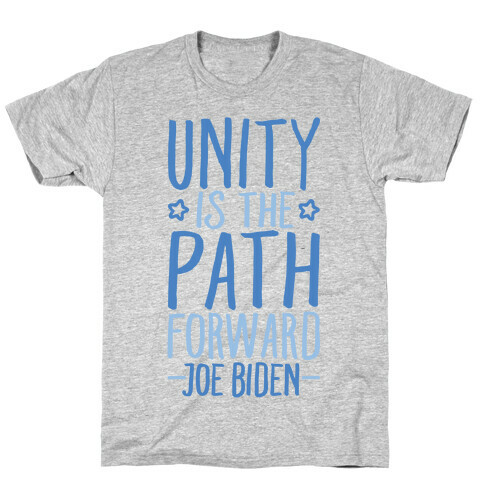 Unity Is The Path Forward T-Shirt