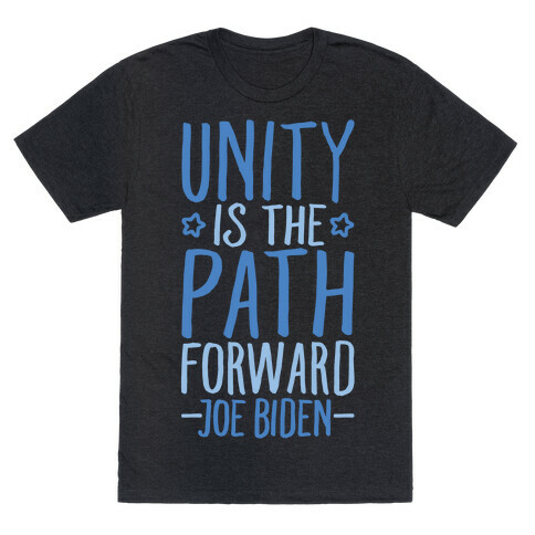 Unity Is The Path Forward White Print T-Shirt