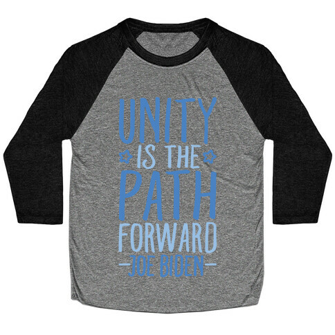 Unity Is The Path Forward White Print Baseball Tee