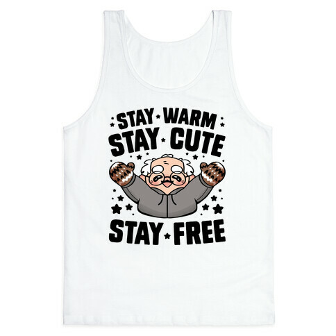 Stay Warm, Stay Cute, Stay Free Tank Top