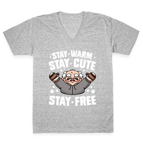 Stay Warm, Stay Cute, Stay Free V-Neck Tee Shirt