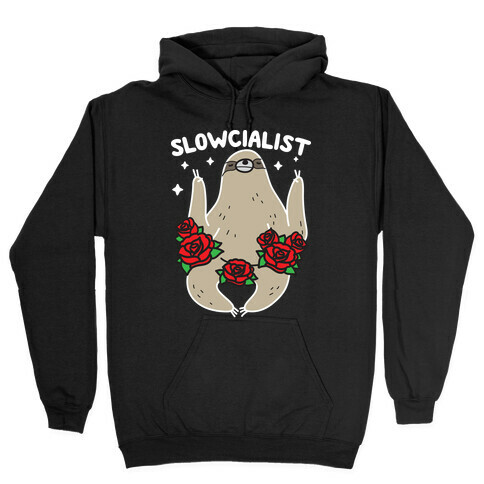 Slowcialist - Socialist Sloth Hooded Sweatshirt