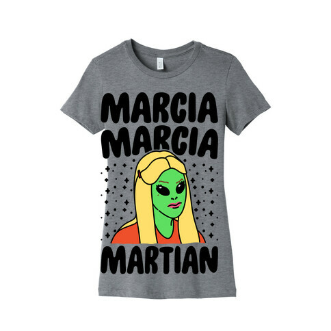 Marcia Marcia Martian Parody Womens T-Shirt