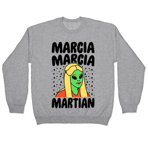 Marcia Marcia Martian Parody Pullover