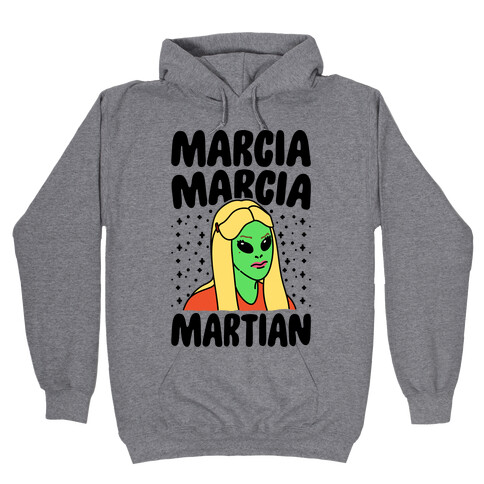 Marcia Marcia Martian Parody Hooded Sweatshirt