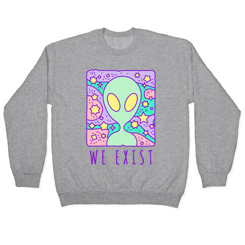 We Exist Pullover