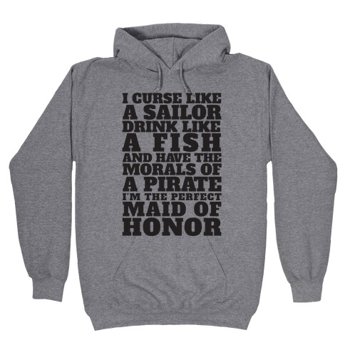 Perfect Maid Of Honor Hooded Sweatshirt