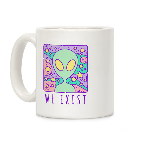 We Exist Coffee Mug