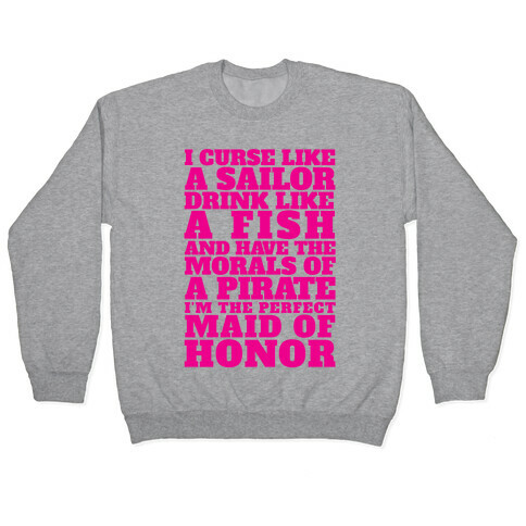 Perfect Maid Of Honor Pullover