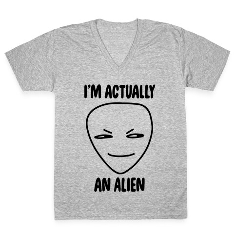 I'm Actually an Alien V-Neck Tee Shirt