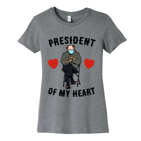 Mitten Bernie: President Of My Heart  Womens T-Shirt