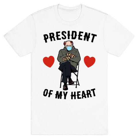 Mitten Bernie: President Of My Heart  T-Shirt