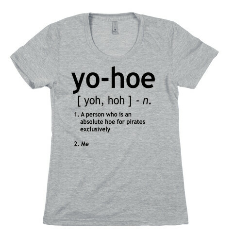Yo Hoe Definition Womens T-Shirt
