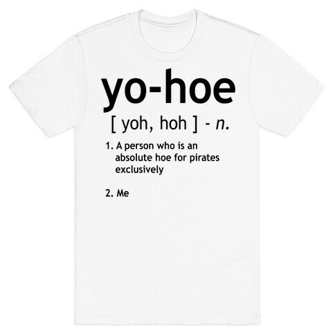 Yo Hoe Definition T-Shirt