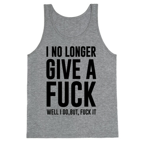 I No Longer Give A F*** Tank Top