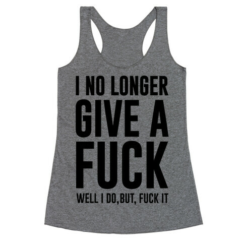 I No Longer Give A F*** Racerback Tank Top