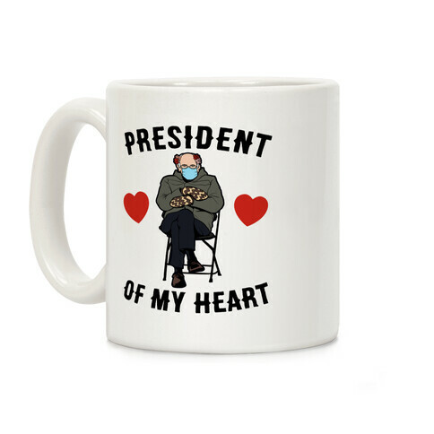 Mitten Bernie: President Of My Heart  Coffee Mug