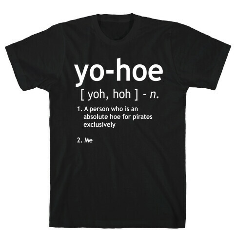 Yo Hoe Definition T-Shirt