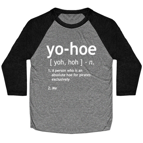 Yo Hoe Definition Baseball Tee