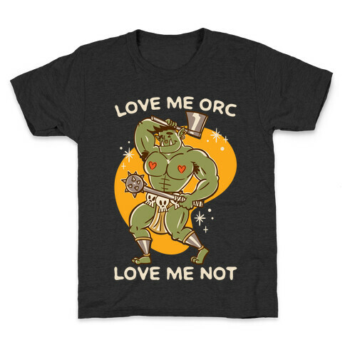 Love Me Orc Love Me Not White Print Kids T-Shirt