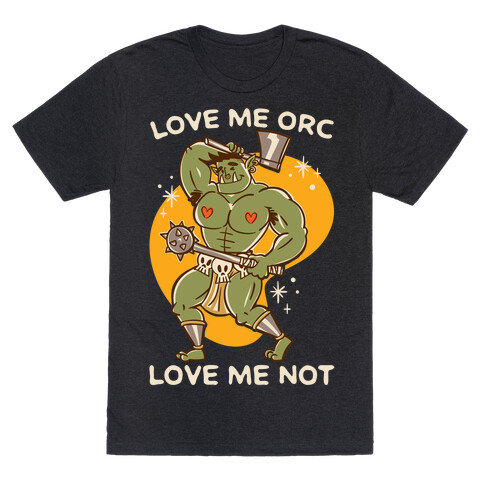 Love Me Orc Love Me Not White Print T-Shirt