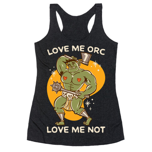 Love Me Orc Love Me Not White Print Racerback Tank Top