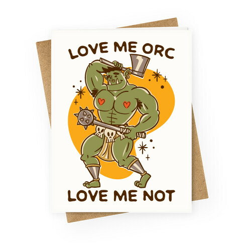 Love Me Orc Love Me Not Greeting Card