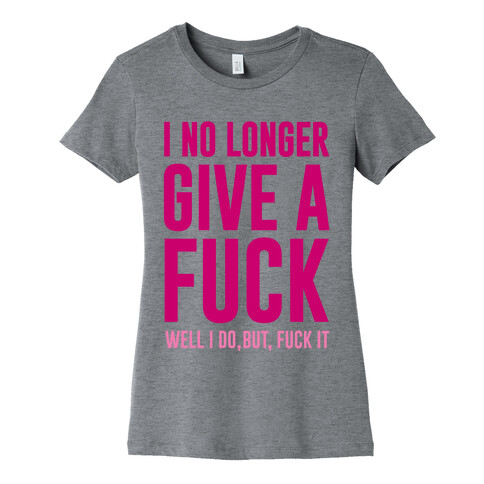 I No Longer Give A F*** Womens T-Shirt