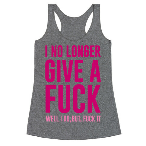 I No Longer Give A F*** Racerback Tank Top