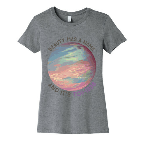 Beauty Has A Name And It's TOI-1338 Womens T-Shirt