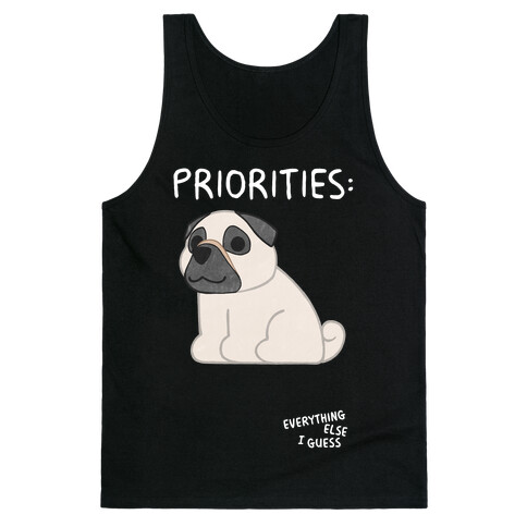 Pug Priorities Tank Top