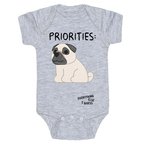 Pug Priorities Baby One-Piece