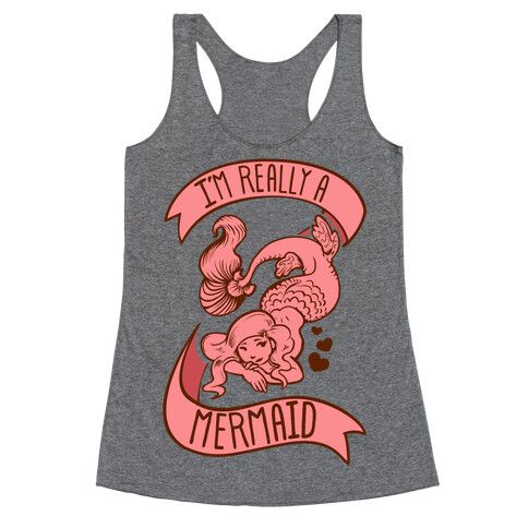 I'm Really a Mermaid Racerback Tank Top