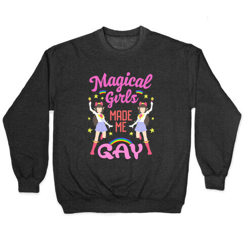 Magical Girls Made Me Gay Pullover