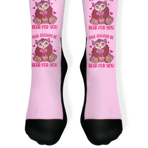 Owl Always Be Bear for You Sock