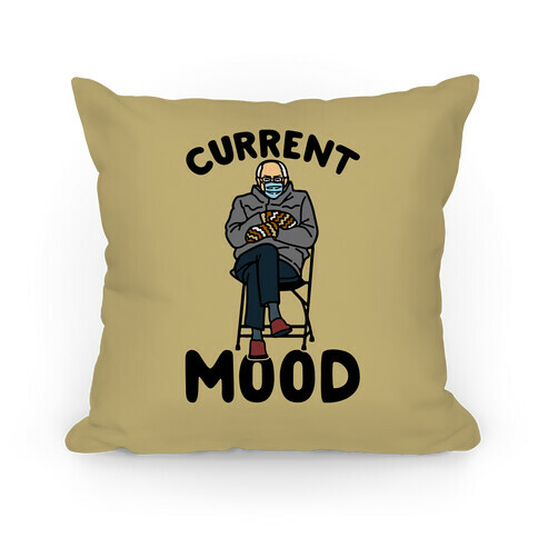 Current Mood Sassy Bernie Sanders Pillow