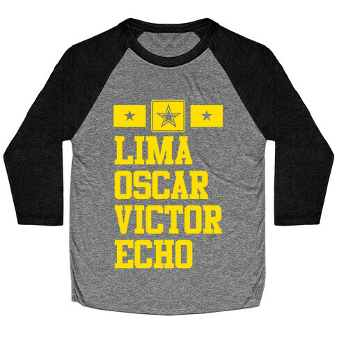 Lima Oscar Victor Echo (Army) Baseball Tee