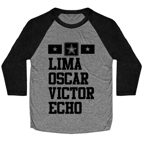 Lima Oscar Victor Echo (Army) Baseball Tee